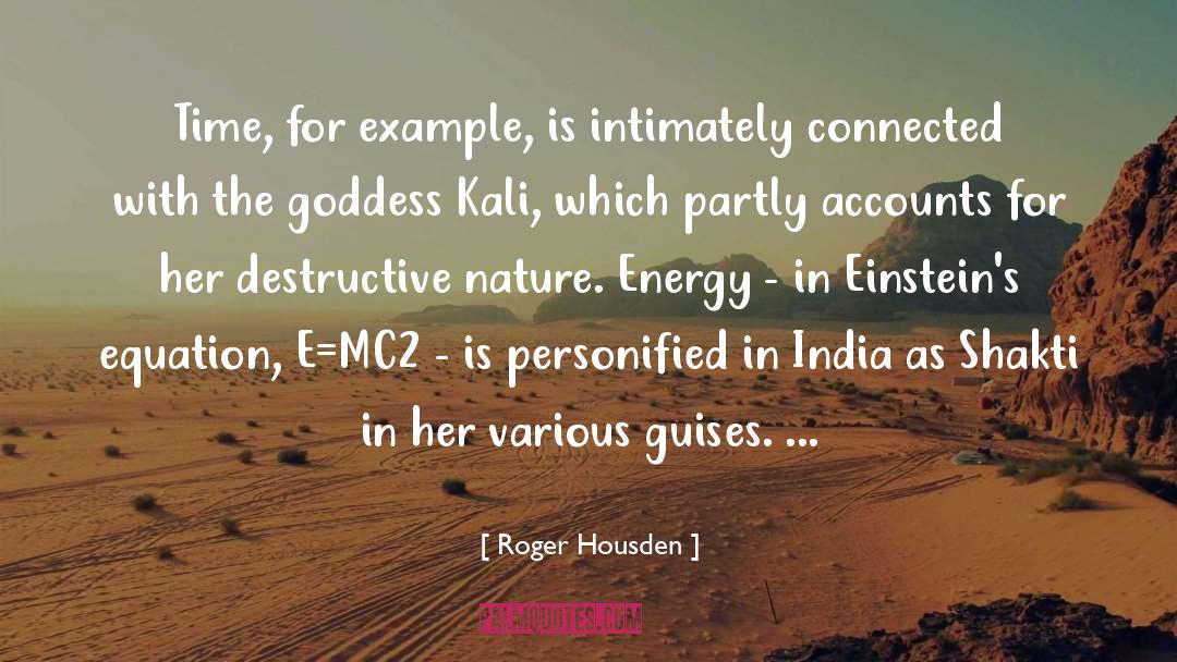 Kali quotes by Roger Housden