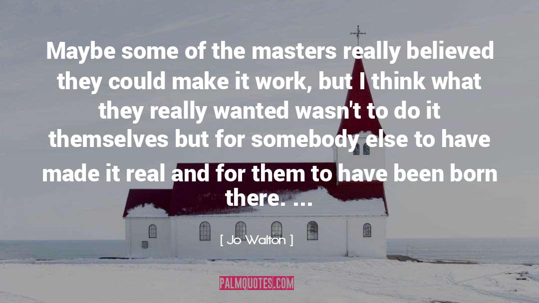 Kallypso Masters quotes by Jo Walton