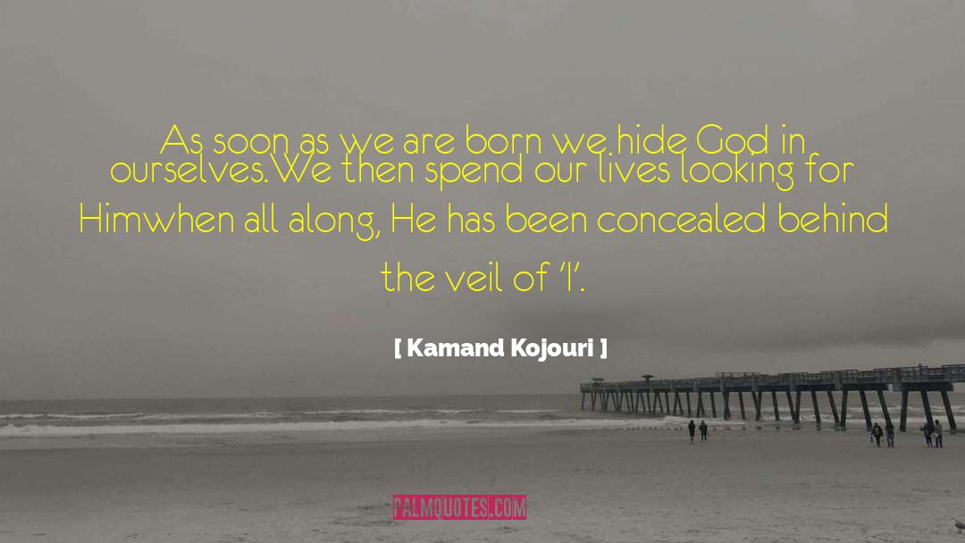 Kamand Kojouri quotes by Kamand Kojouri