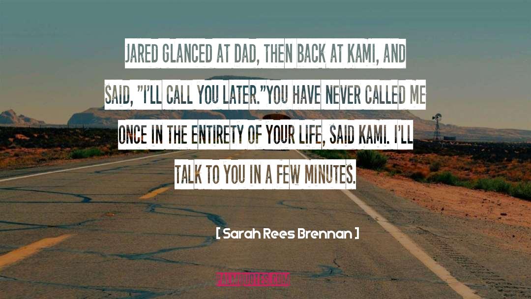 Kami quotes by Sarah Rees Brennan