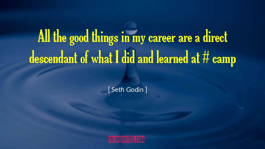 Kamigata Camps quotes by Seth Godin