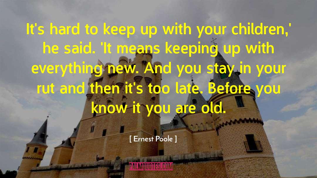 Kamyron Poole quotes by Ernest Poole