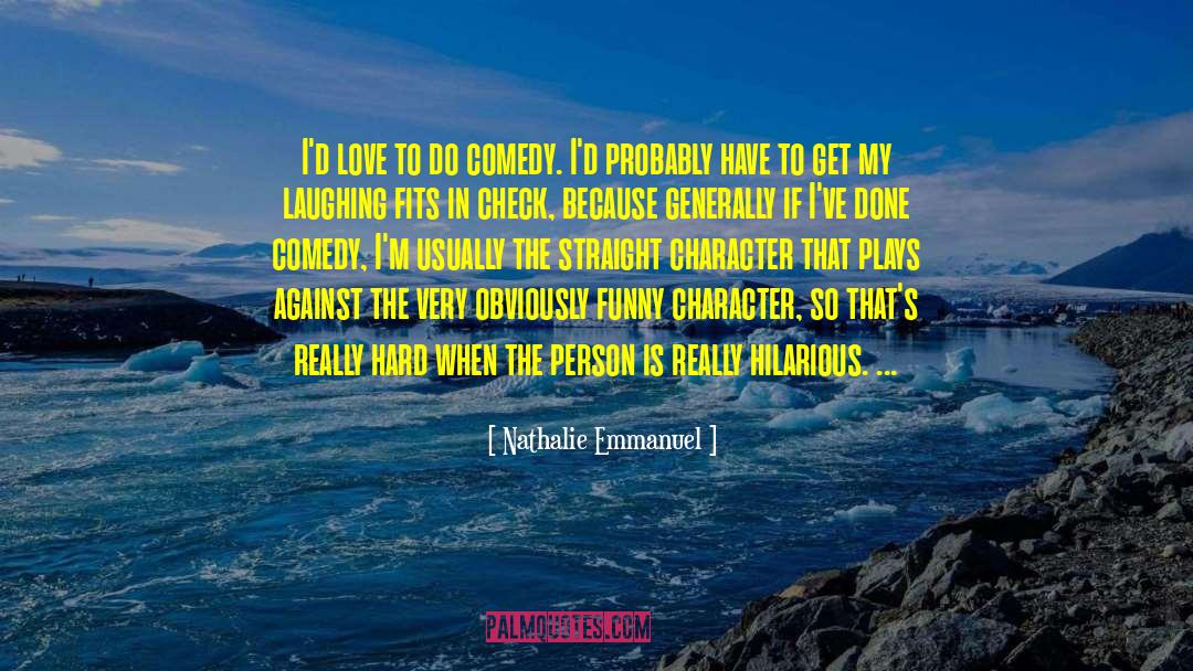 Kandasamy Comedy quotes by Nathalie Emmanuel