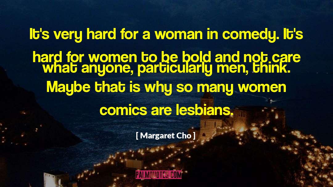 Kandasamy Comedy quotes by Margaret Cho