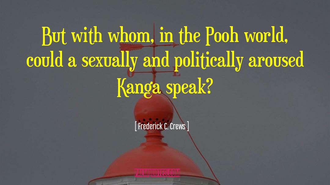 Kanga quotes by Frederick C. Crews