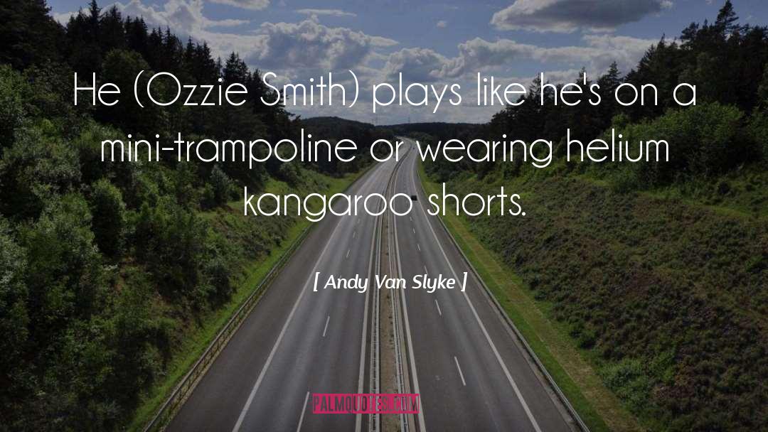 Kangaroos quotes by Andy Van Slyke