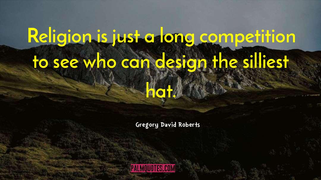 Kangol Hat quotes by Gregory David Roberts