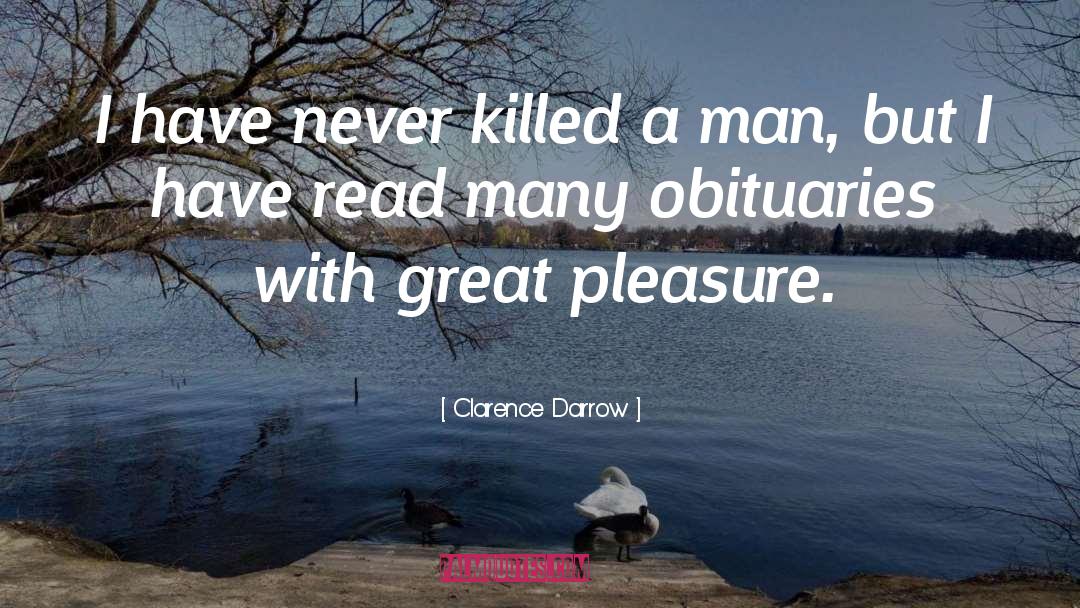 Kaniewski Obituaries quotes by Clarence Darrow