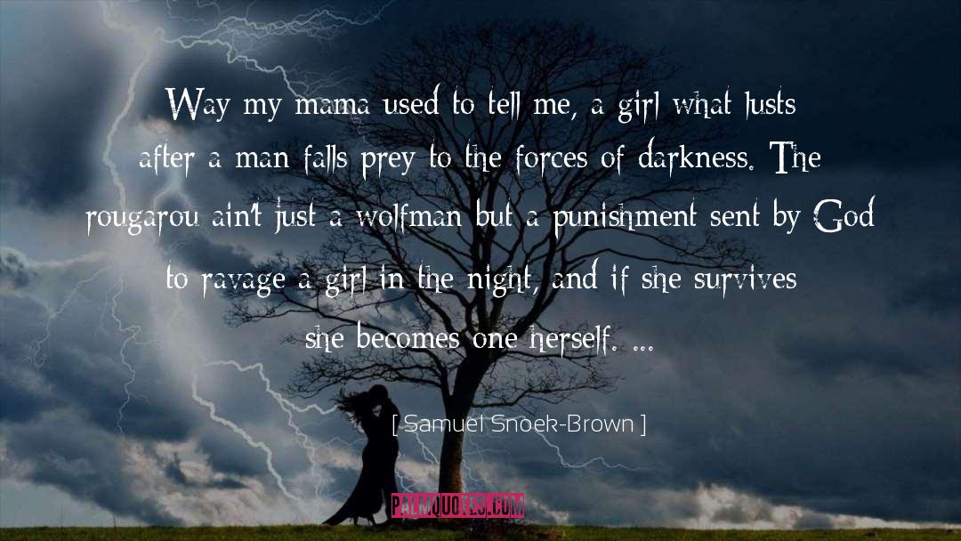 Kans Mama quotes by Samuel Snoek-Brown