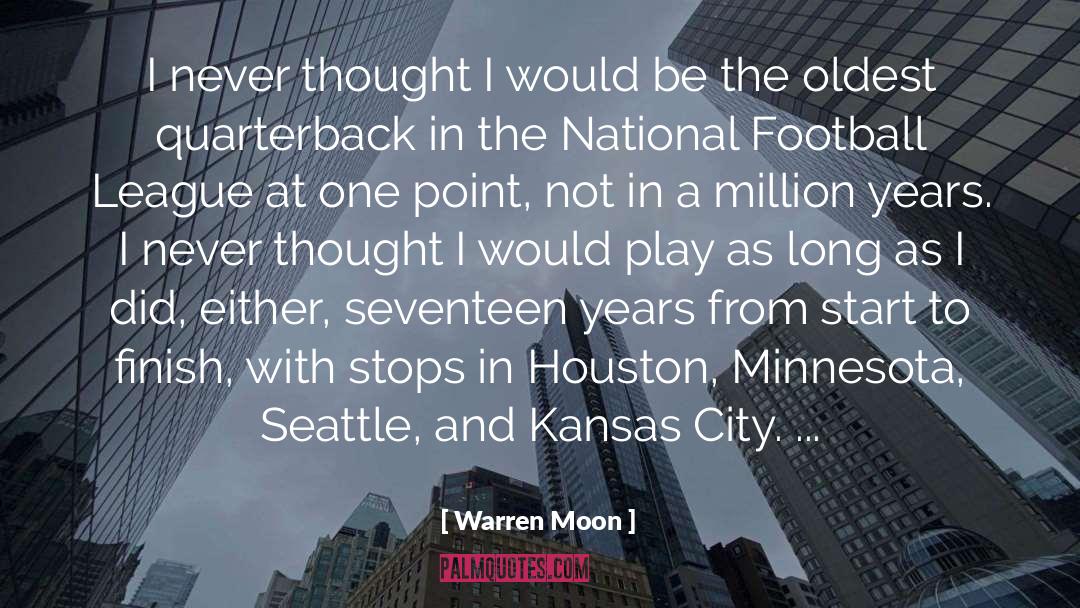 Kansas City Sescrets quotes by Warren Moon