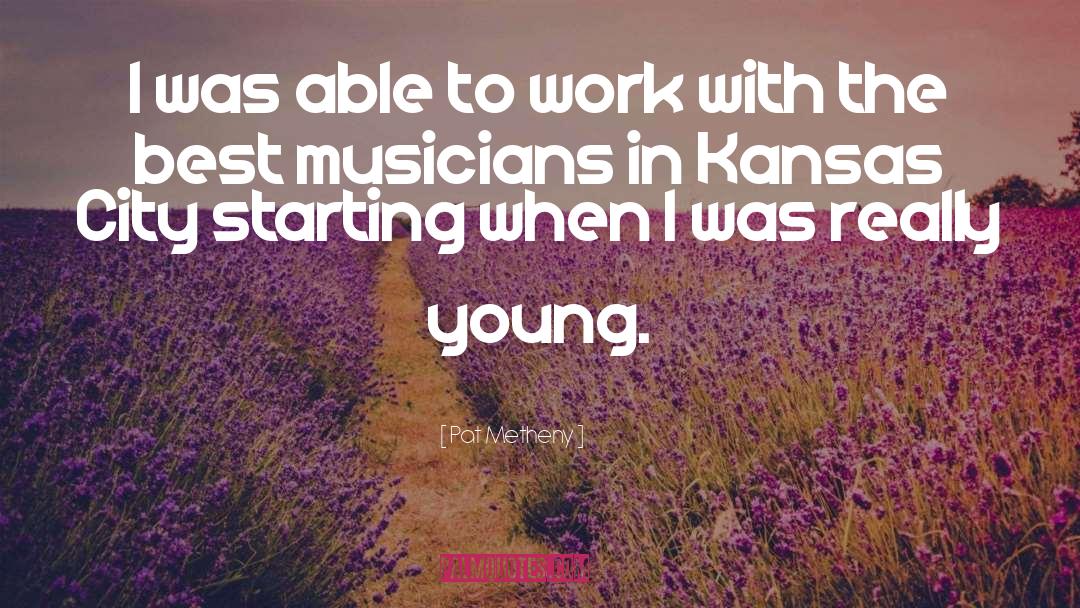 Kansas quotes by Pat Metheny