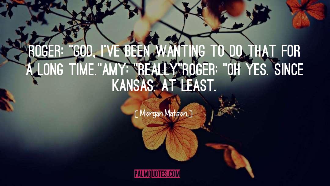 Kansas quotes by Morgan Matson