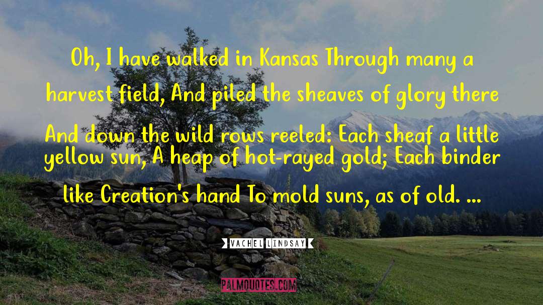 Kansas quotes by Vachel Lindsay