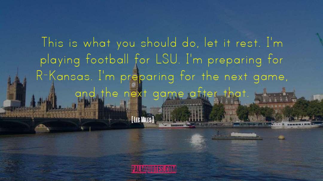 Kansas quotes by Les Miles