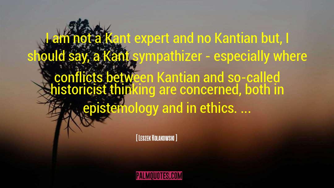 Kant quotes by Leszek Kolakowski