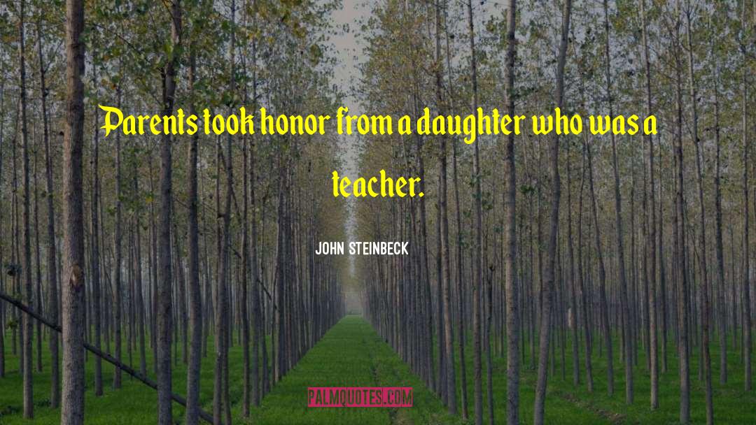Kantas Parents quotes by John Steinbeck