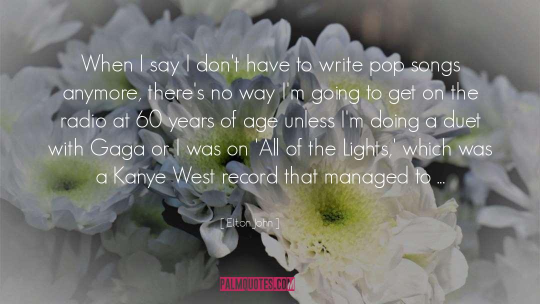 Kanye West quotes by Elton John