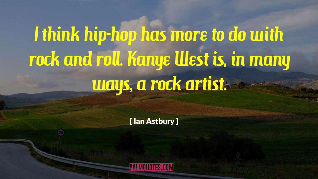 Kanye West quotes by Ian Astbury