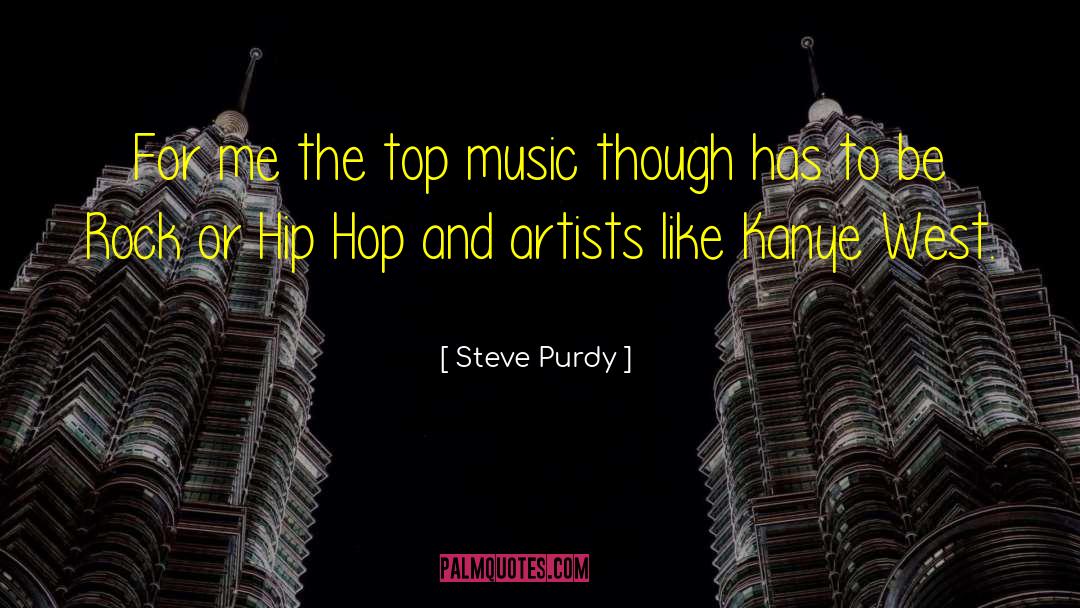 Kanye West quotes by Steve Purdy