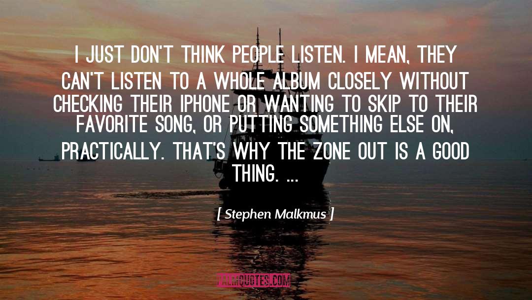 Kapanan Iphone quotes by Stephen Malkmus
