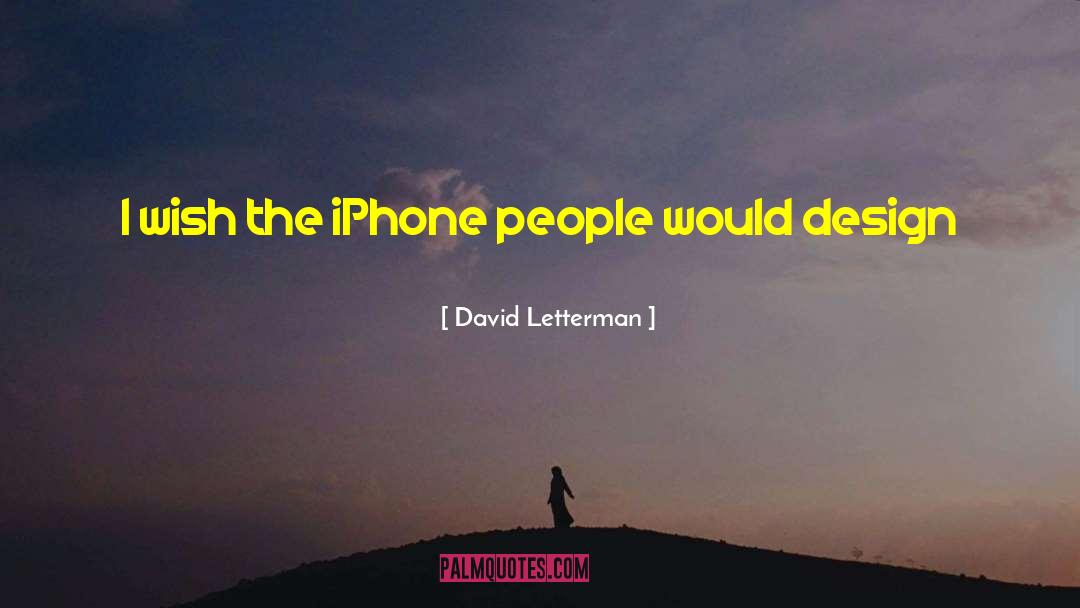 Kapanan Iphone quotes by David Letterman