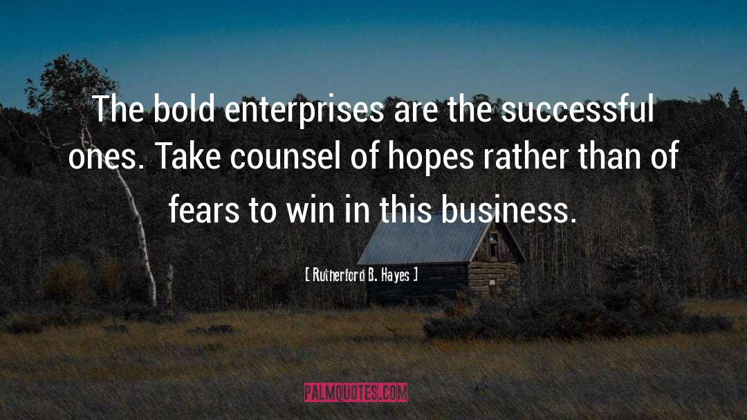 Kapellmeister Enterprises quotes by Rutherford B. Hayes