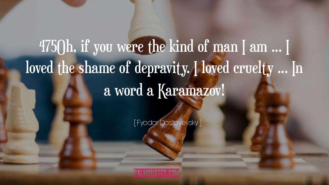 Karamazov quotes by Fyodor Dostoyevsky