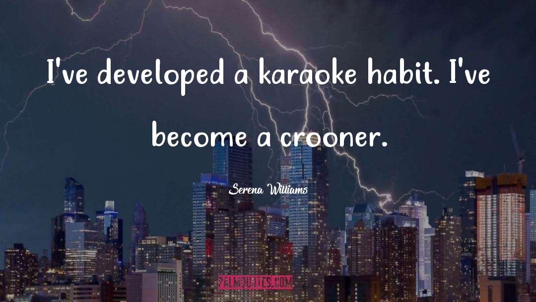 Karaoke quotes by Serena Williams