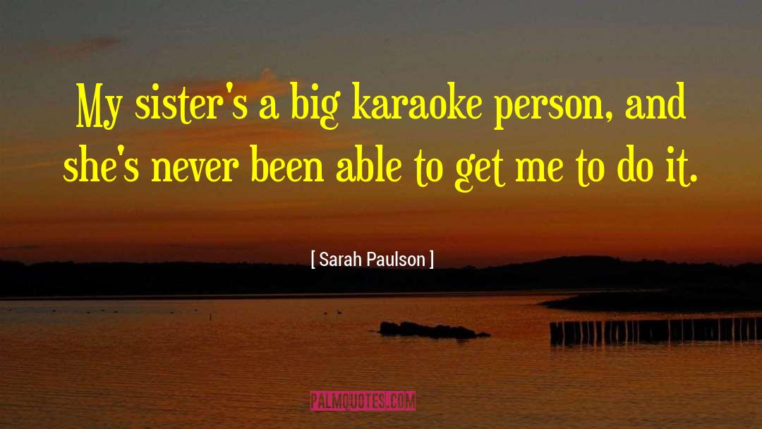 Karaoke quotes by Sarah Paulson