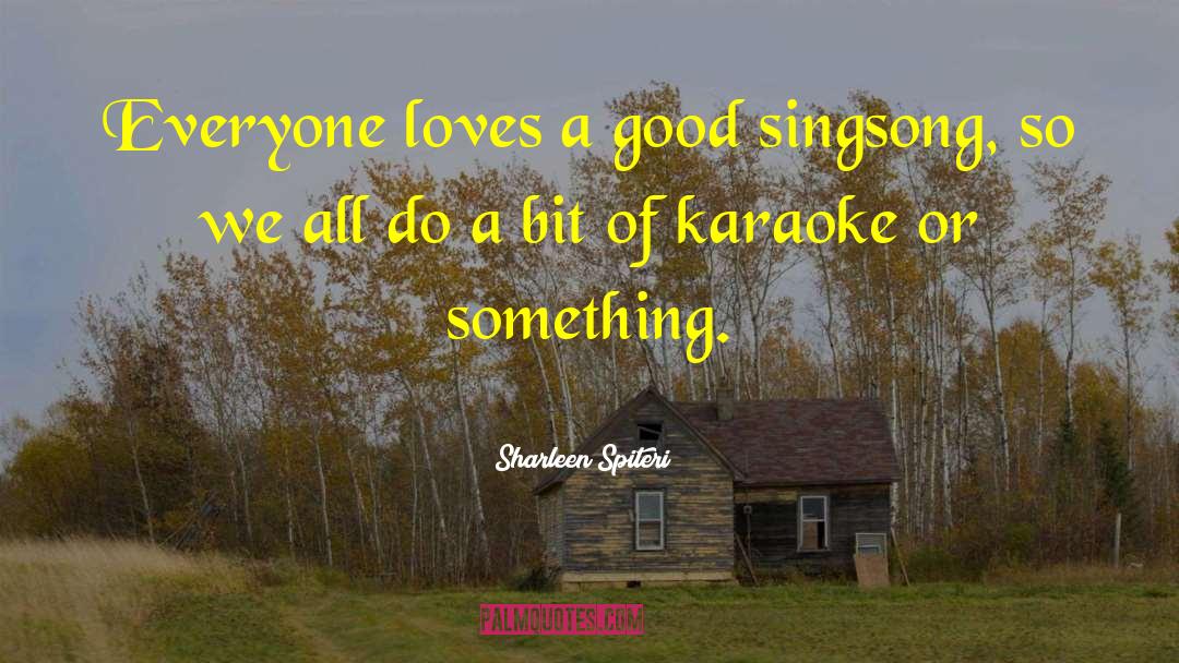 Karaoke quotes by Sharleen Spiteri