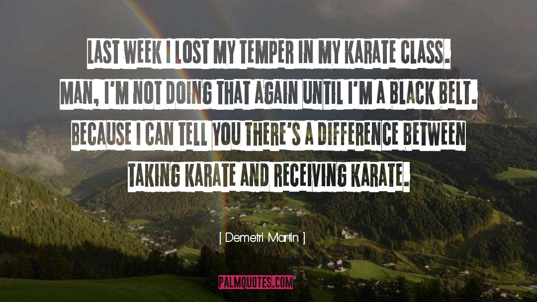 Karate quotes by Demetri Martin