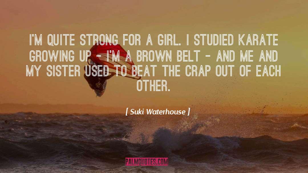 Karate quotes by Suki Waterhouse