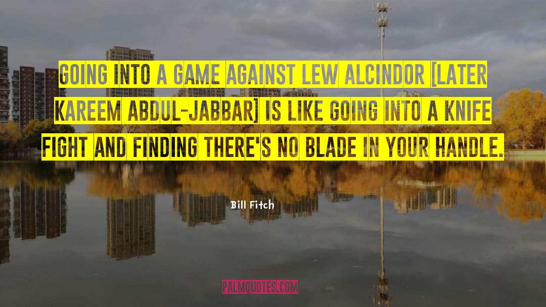 Kareem Abdul Jabbar Motivational quotes by Bill Fitch