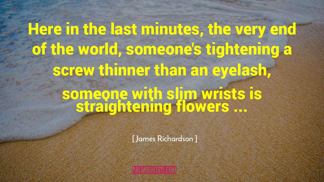 Karen Thompson Walker quotes by James Richardson