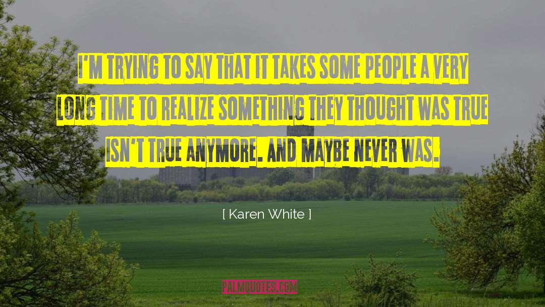 Karen White quotes by Karen White