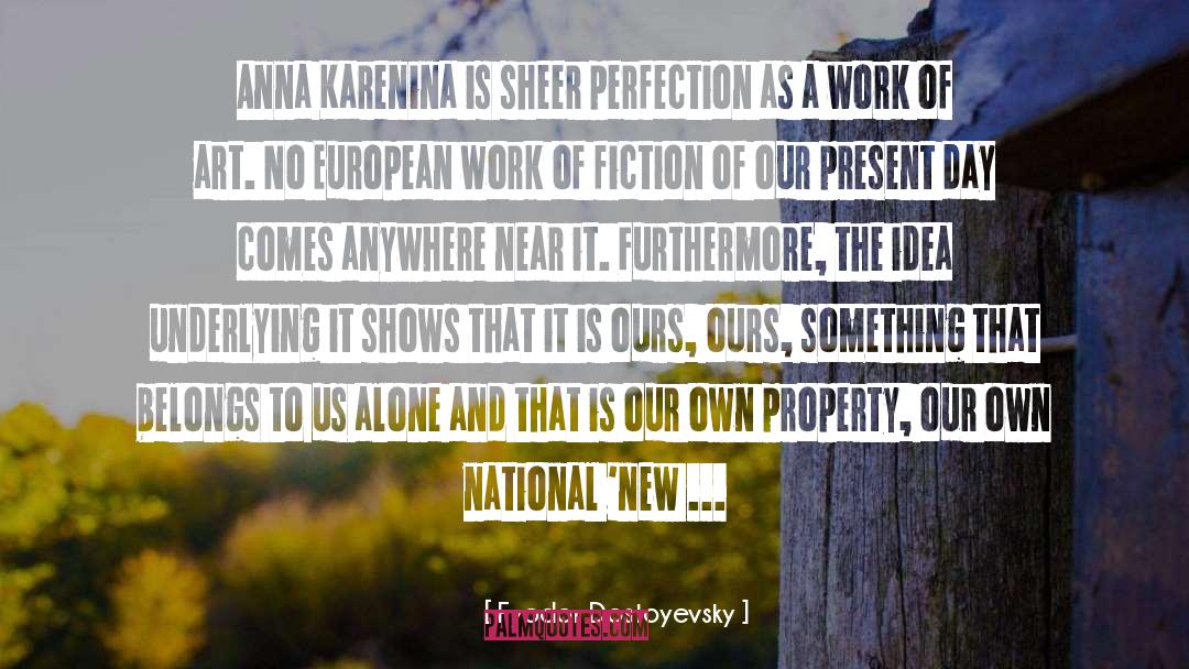 Karenina quotes by Fyodor Dostoyevsky