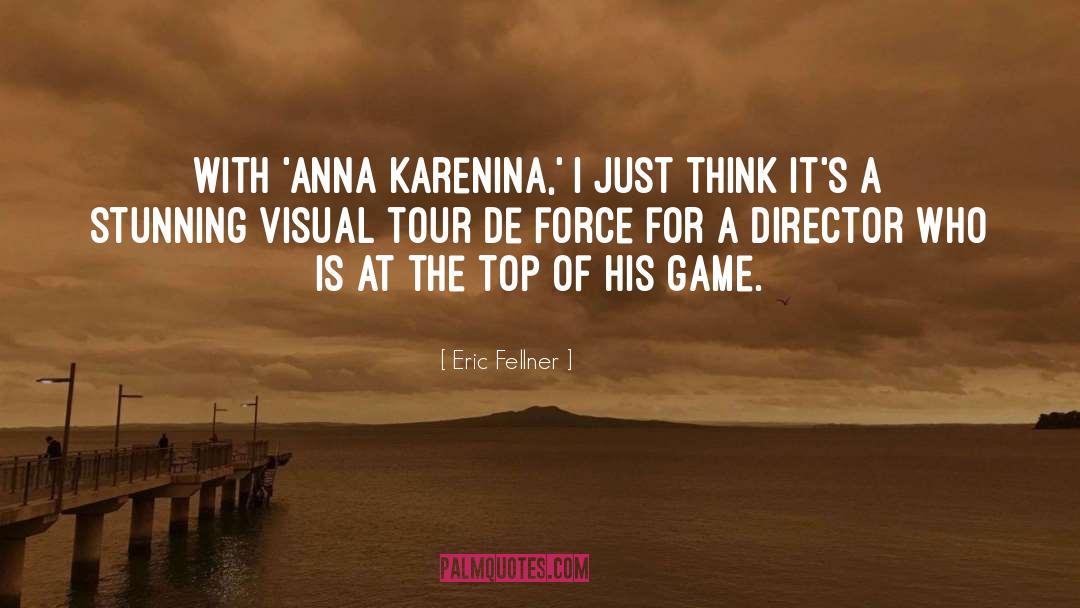 Karenina quotes by Eric Fellner