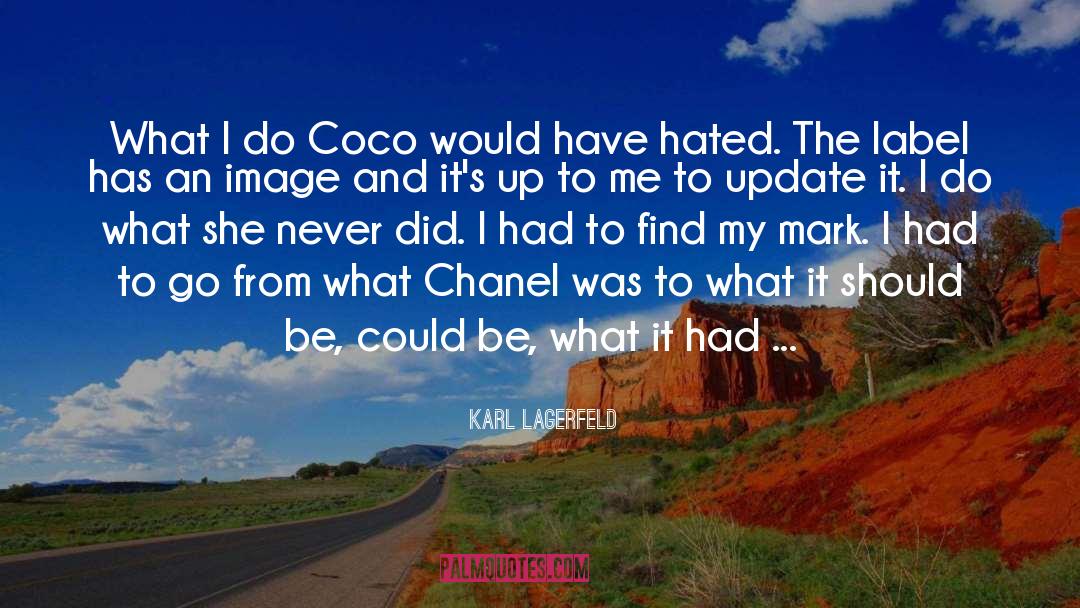 Karl Lagerfeld quotes by Karl Lagerfeld