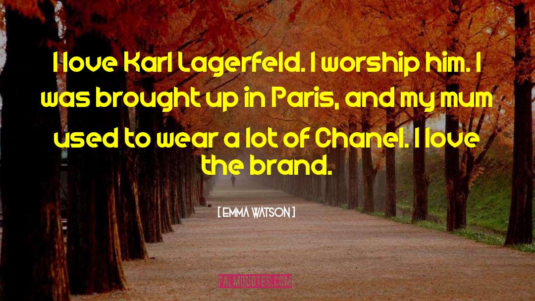 Karl Lagerfeld quotes by Emma Watson