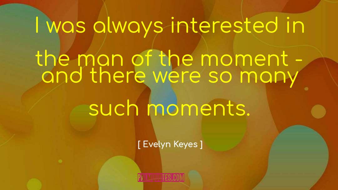 Karlynn Keyes quotes by Evelyn Keyes