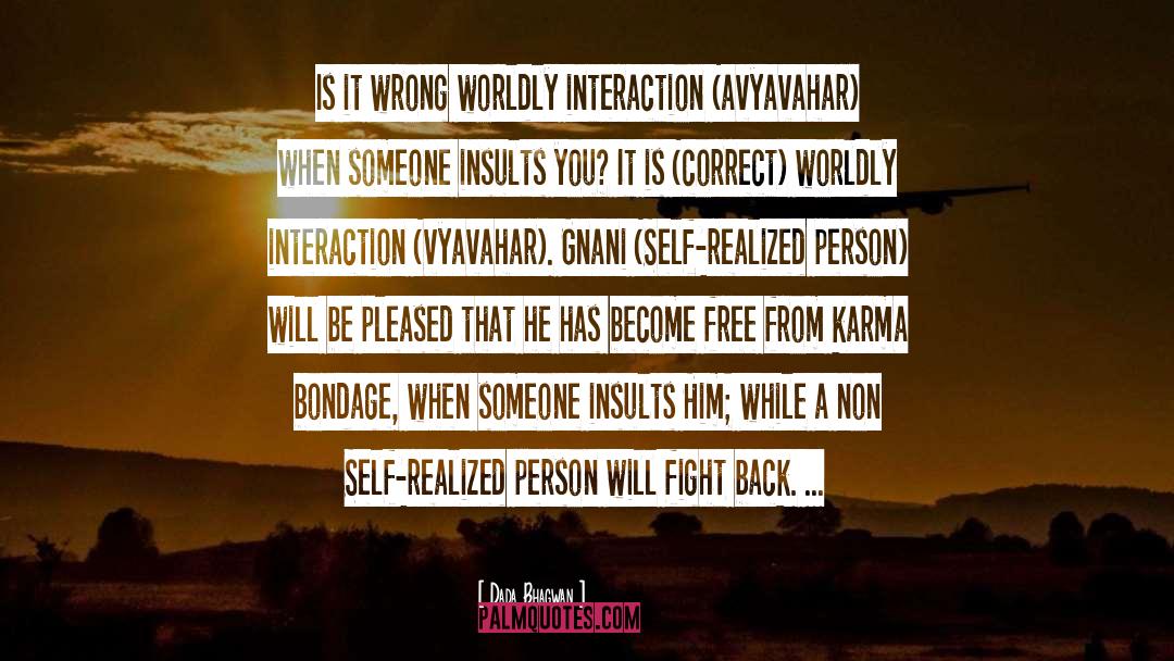 Karma Bonadage quotes by Dada Bhagwan