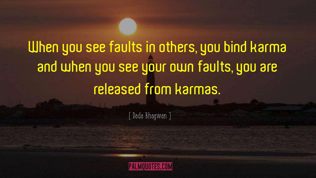 Karma Bonadage quotes by Dada Bhagwan
