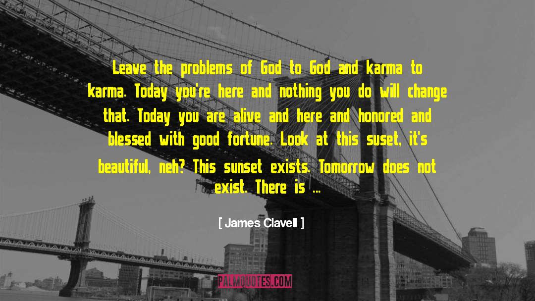 Karma Bonadage quotes by James Clavell