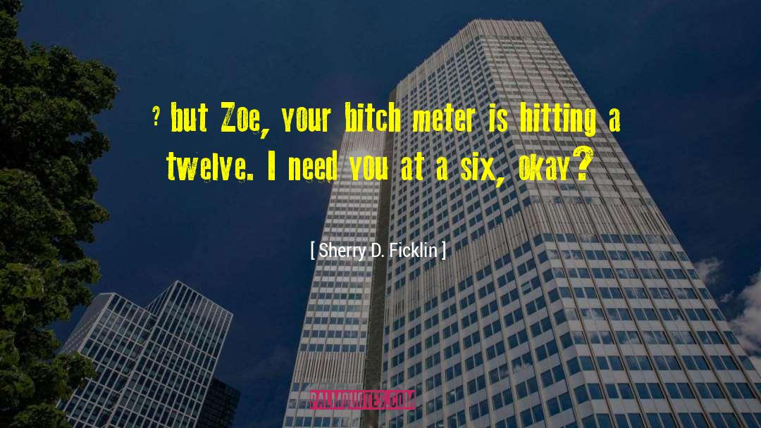 Karma Is A Bitch quotes by Sherry D. Ficklin