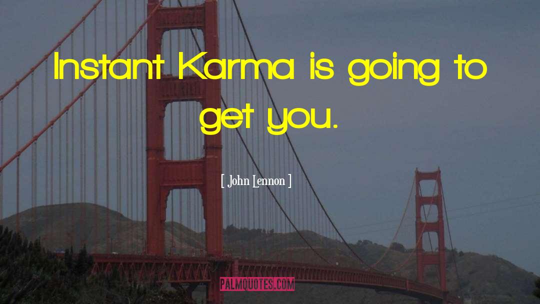 Karma Kurry quotes by John Lennon