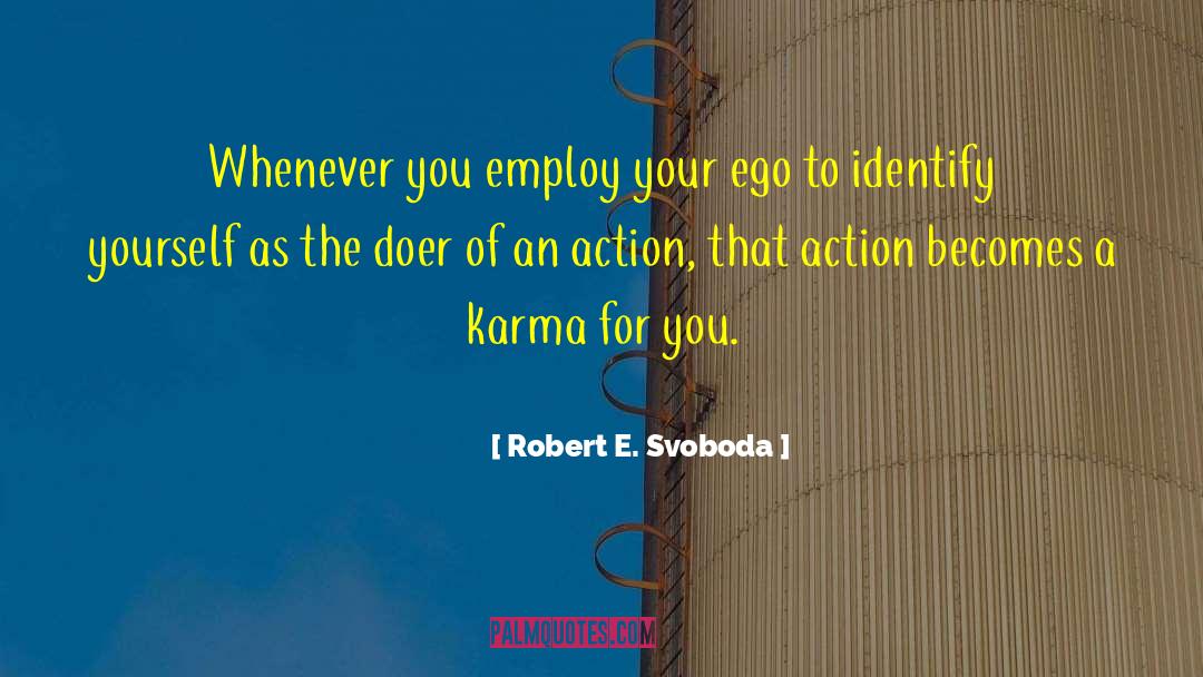 Karma Kurry quotes by Robert E. Svoboda