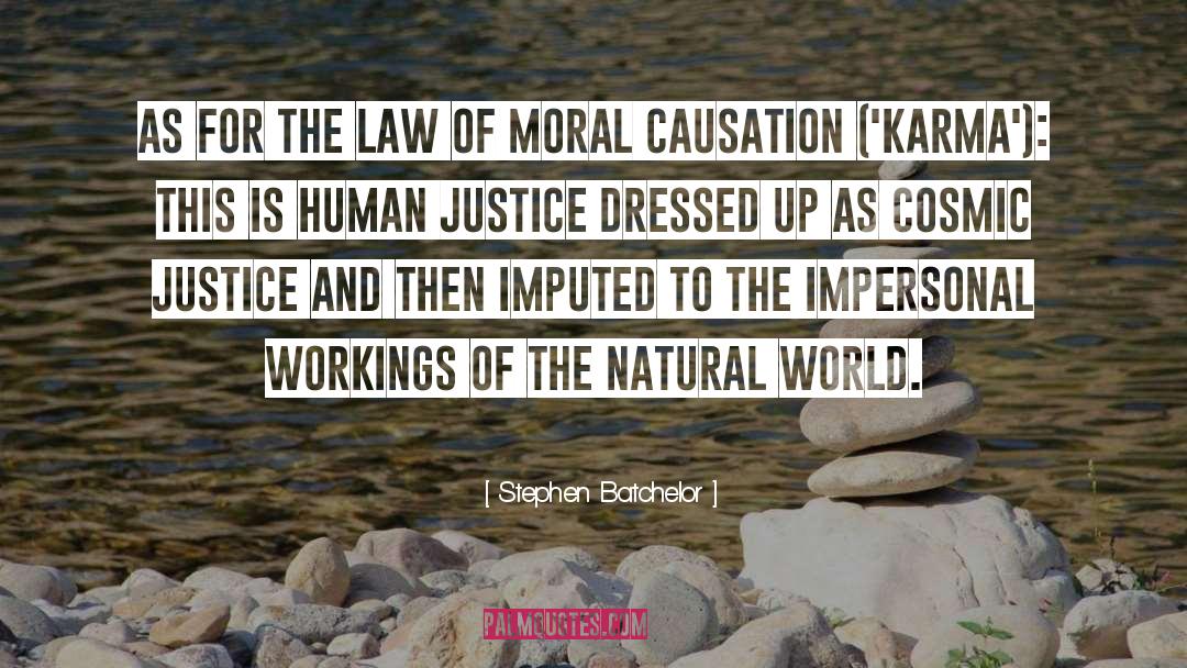 Karma Law quotes by Stephen Batchelor