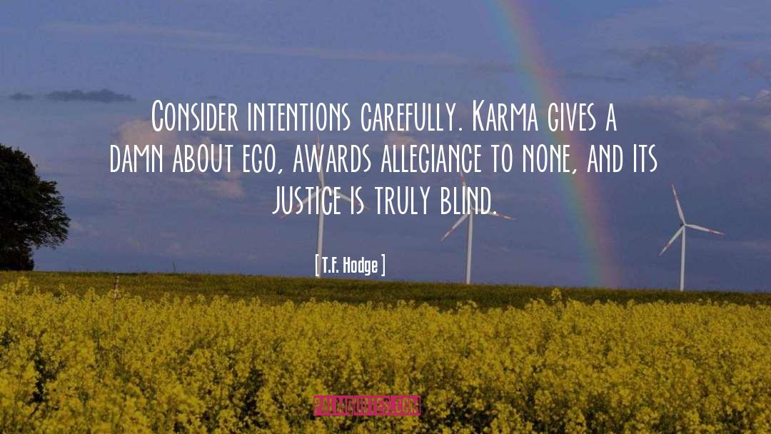 Karma quotes by T.F. Hodge