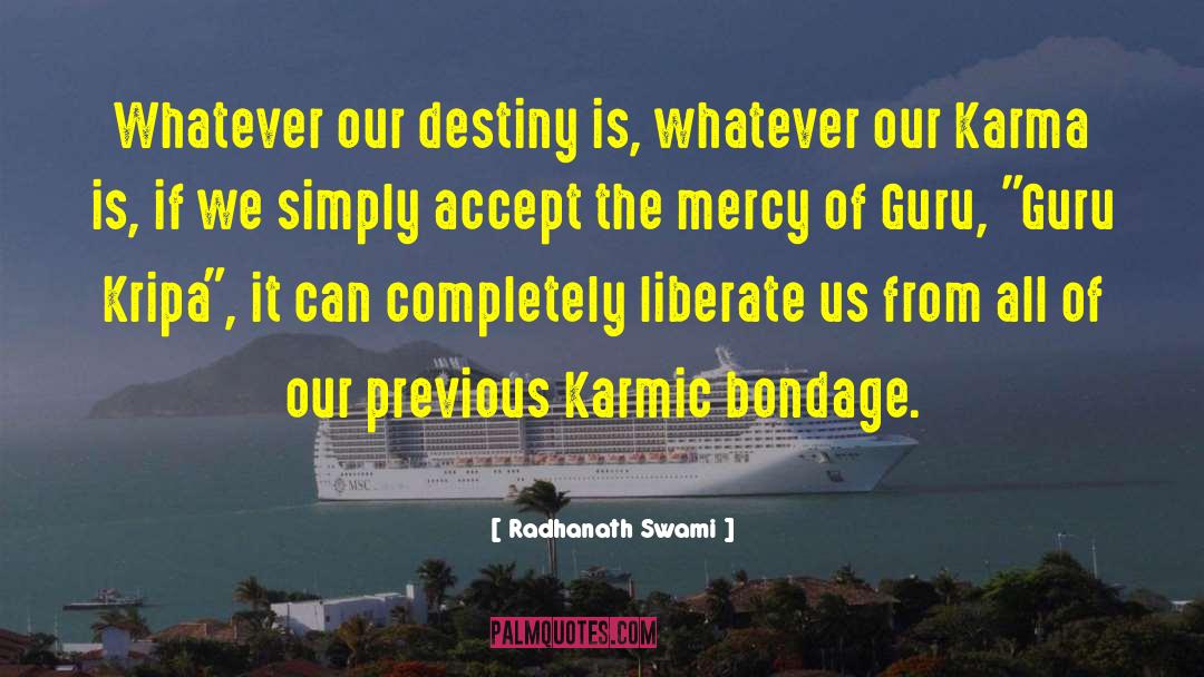 Karma Spiritual quotes by Radhanath Swami