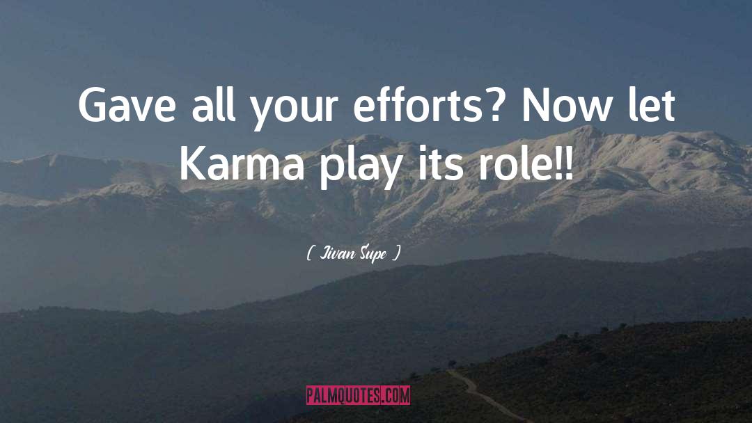 Karma Stealing quotes by Jivan Supe